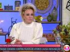 Ana Maria Braga explica erro em VT do "Mais Você" e anuncia demissão de funcionária: "Erro imperdoável" Globo / Reprodução/Reprodução